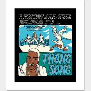 I know all the words to Thong Song (dark shirts) Posters and Art